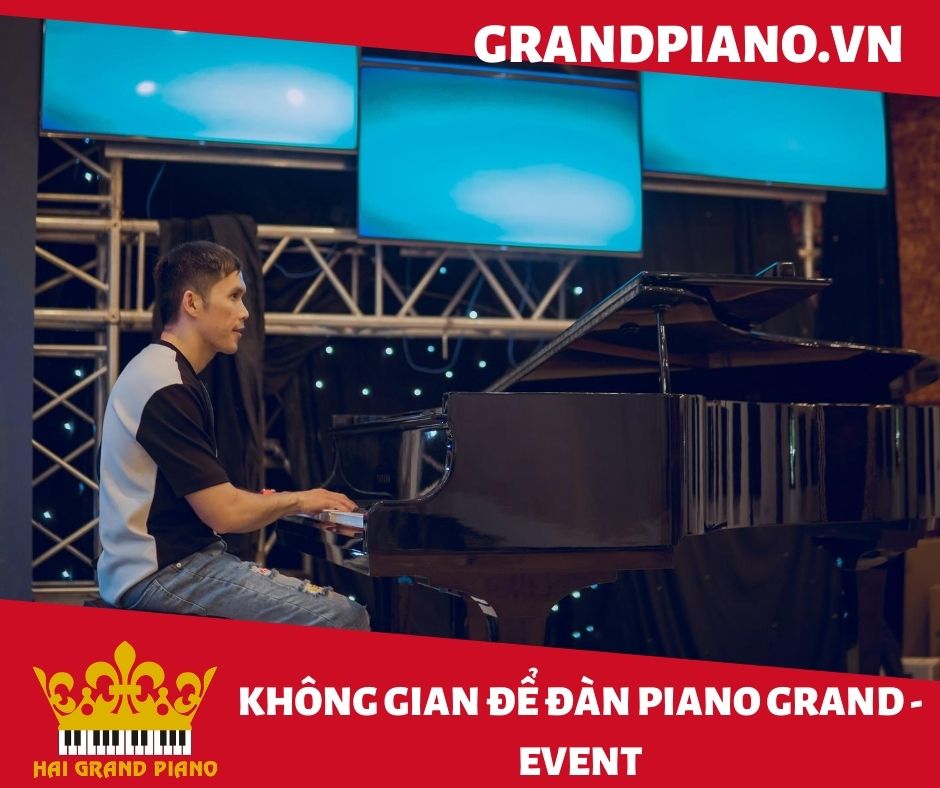 KHÔNG GIAN ĐỂ ĐÀN GRAND PIANO EVENT | KS 5 SAO | HCM 